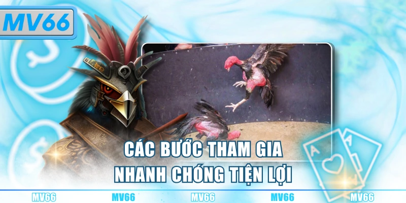 Các bước tham gia nhanh chóng tiện lợi