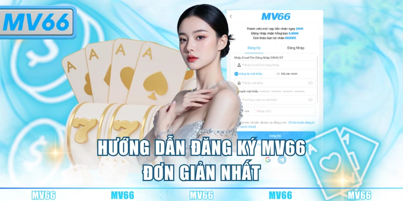 Hướng dẫn Đăng ký MV66 đơn giản nhất