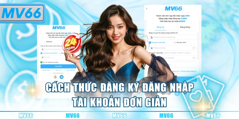 Cách thức đăng ký đăng nhập tài khoản đơn giản