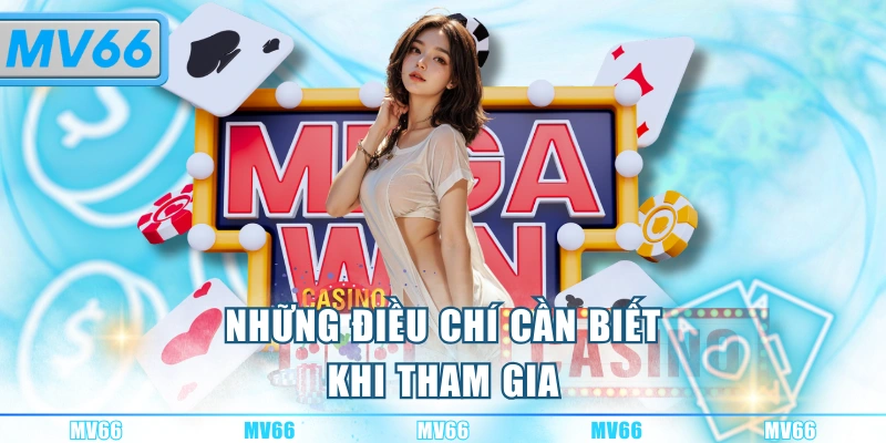 Những điều chí cần biết khi tham gia