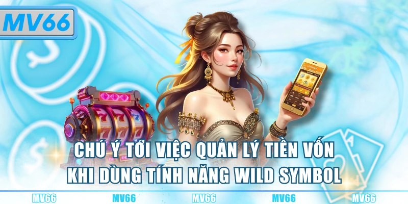 Quản lý vốn khi biểu tượng xuất hiện trong vòng quay
