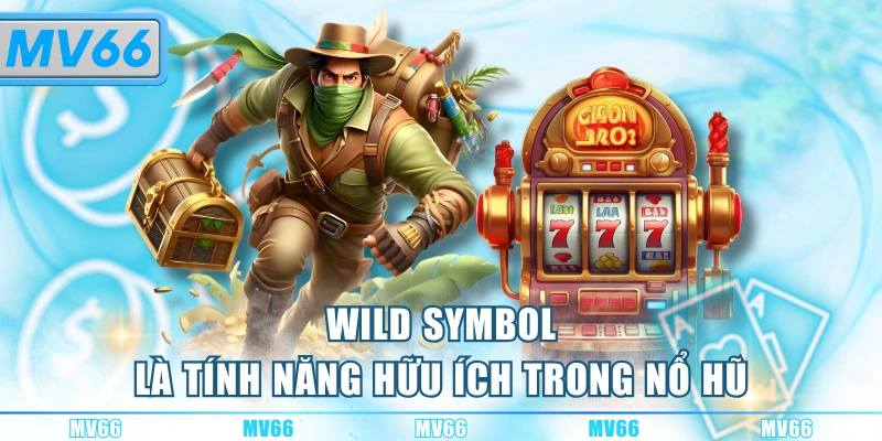 Biểu tượng hữu ích hỗ trợ nâng cao cơ hội nổ hũ