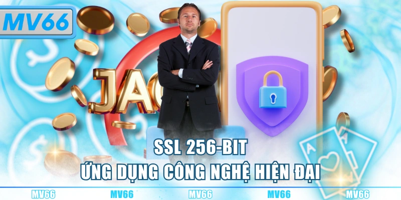  SSL 256-bit ứng dụng công nghệ hiện đại
